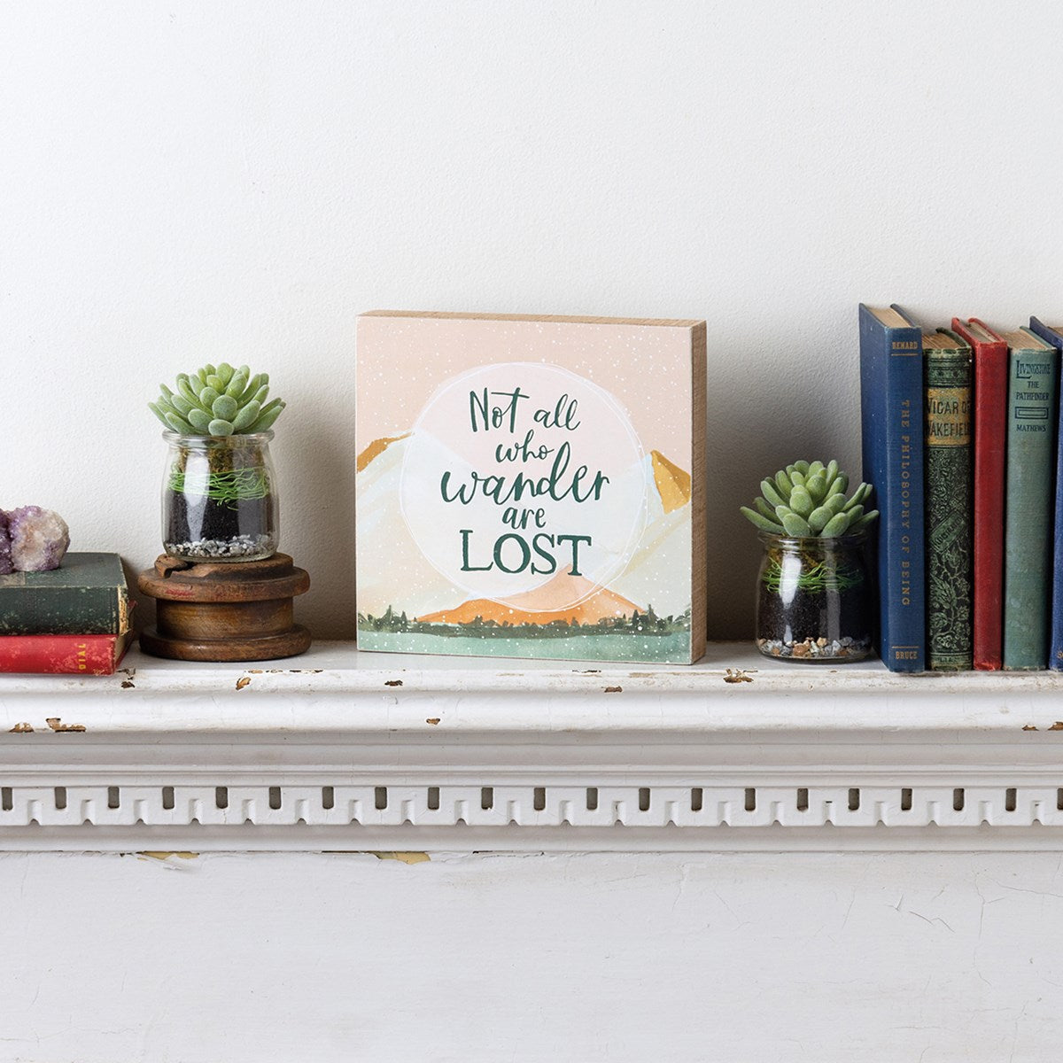 Not All Who Wonder Are Lost Block Sign