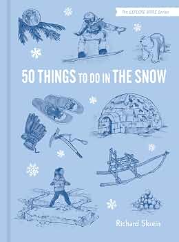 50 Things To Do In The Snow
